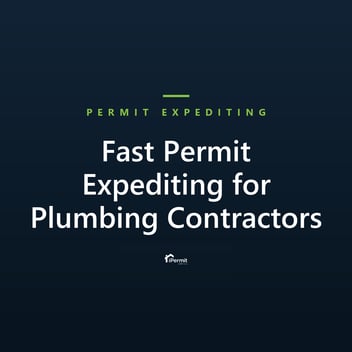 Fast Permit Expediting for Plumbing Contractors