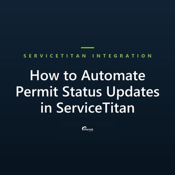 How to Automate Permit Status Updates in ServiceTitan