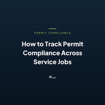 How to Track Permit Compliance Across Service Jobs