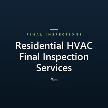 Residential HVAC Final Inspection Services