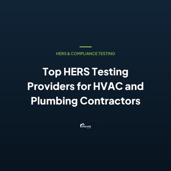 Top HERS Testing Providers for HVAC and Plumbing Contractors