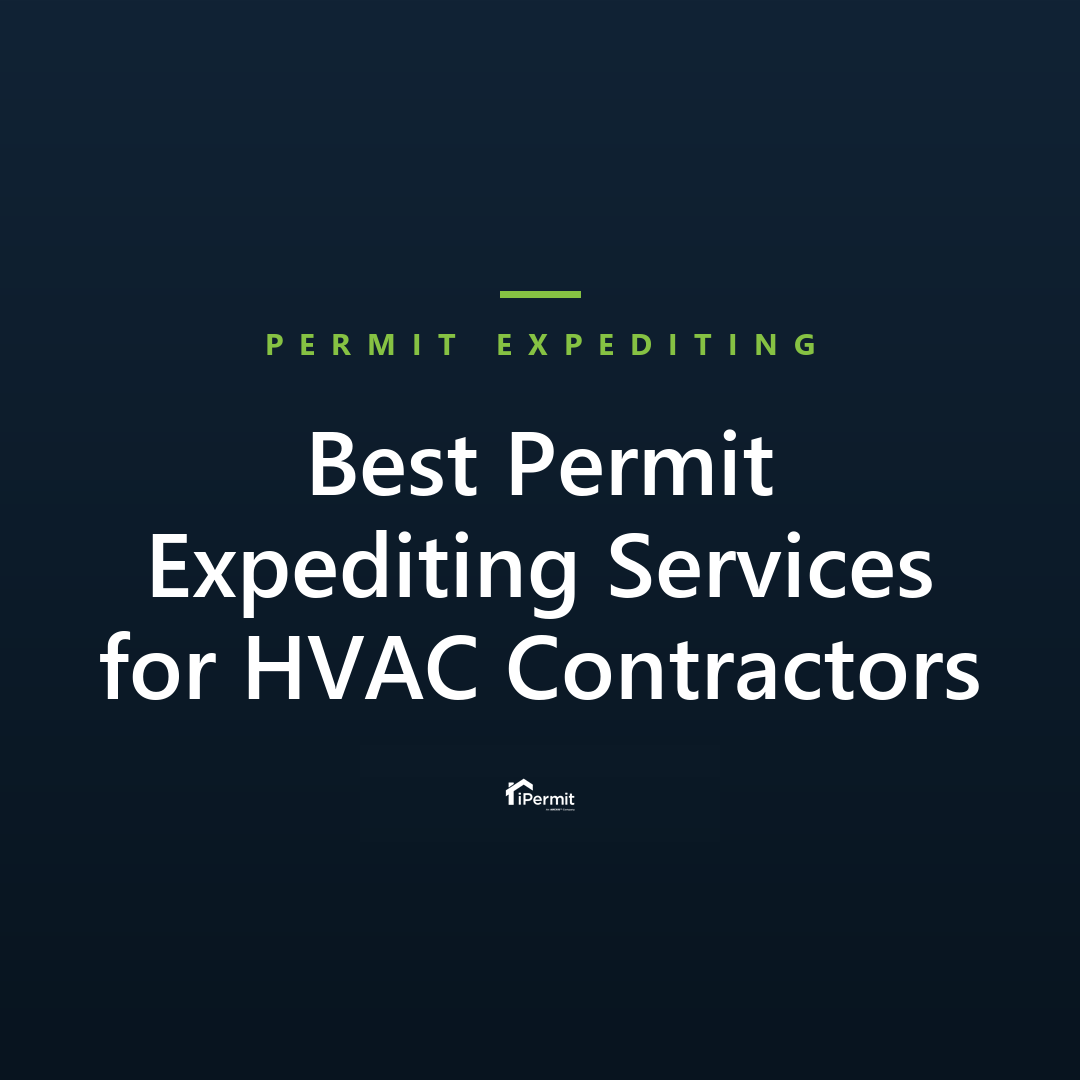 Best Permit Expediting Services for HVAC Contractors