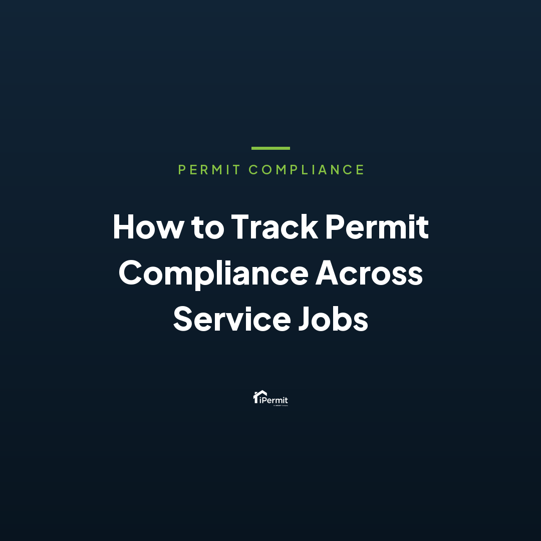 How to Track Permit Compliance Across Service Jobs