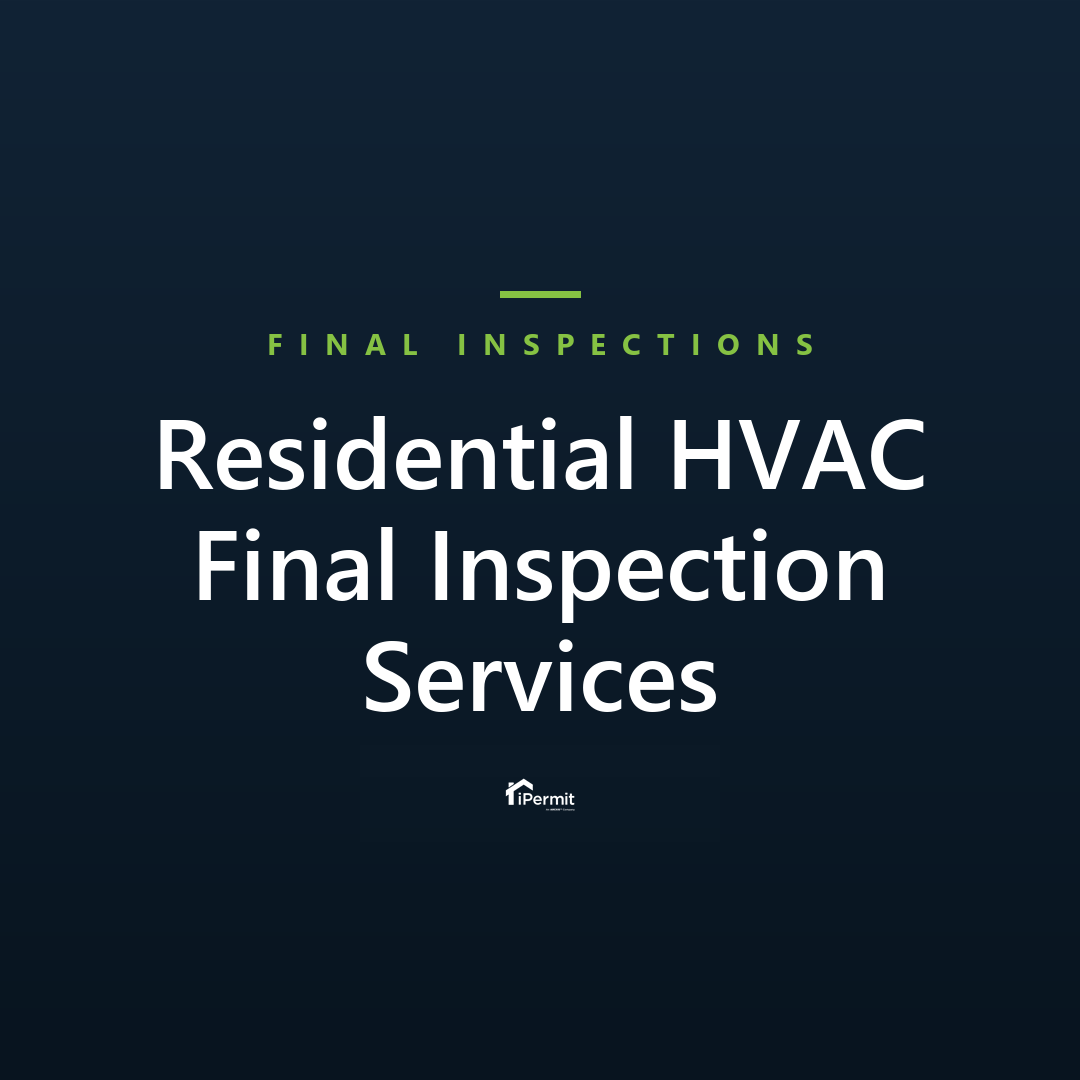 Residential HVAC Final Inspection Services